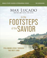 Cover In the Footsteps of the Savior Bible Study Guide plus Streaming Video