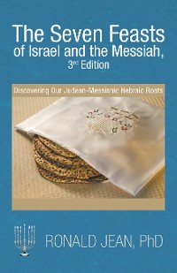 Cover The Seven Feasts of Israel and the Messiah, 3Rd Edition
