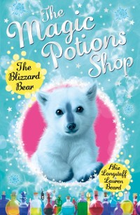 Cover The Magic Potions Shop: The Blizzard Bear