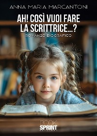 Cover Ah! Così vuoi fare la scrittrice…?