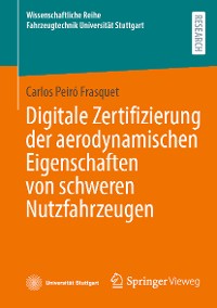 Cover Digitale Zertifizierung der aerodynamischen Eigenschaften von schweren Nutzfahrzeugen