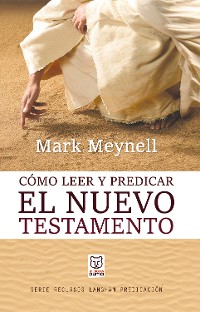 Cover Cómo leer y predicar el Nuevo Testamento
