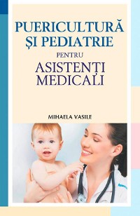 Cover Puericultură și pediatrie pentru asistenți medicali