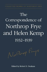Cover Correspondence of Northrop Frye and Helen Kemp, 1932-1939
