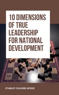 Cover 10 Dimensions of True Leadership for National Development
