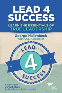 Cover Lead 4 Success: Learn the Essentials of True Leadership