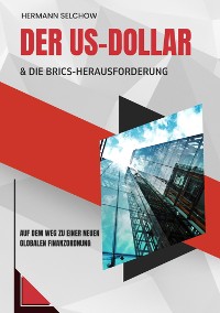 Cover Der US-Dollar und die BRICS-Herausforderung