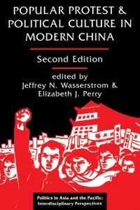 Cover Popular Protest And Political Culture In Modern China