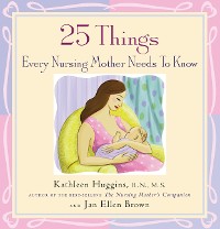 Cover 25 Things Every Nursing Mother Needs to Know