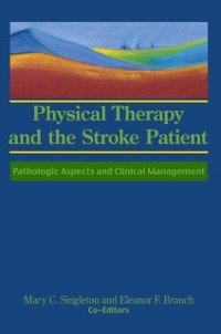 Cover Physical Therapy and the Stroke Patient