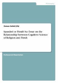 Cover Spandrel or Fitrah? An Essay on the Relationship between Cognitive Science of Religion and Fitrah