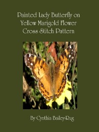 Cover Painted Lady Butterfly on Yellow Marigold Flower Cross Stitch Pattern