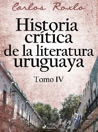 Cover Historia crítica de la literatura uruguaya. Tomo VI