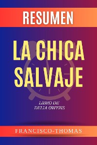 Cover Resumen de La Chica Salvaje Libro de  Delia Owens