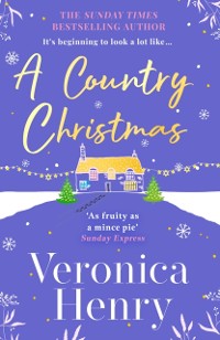 Cover A Country Christmas : The heartwarming and unputdownable festive romance to escape with this holiday season! (Honeycote Book 1)