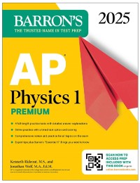 Cover AP Physics 1 Premium, 2025: Prep Book with 4 Practice Tests + Comprehensive Review + Online Practice