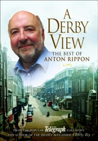 Cover Derby View - The Best of Anton Rippon