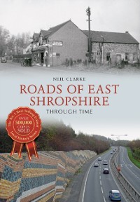 Cover Roads of East Shropshire Through Time