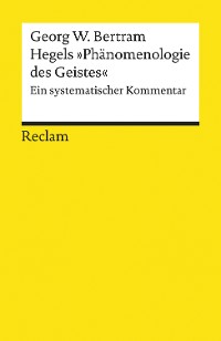 Cover Hegels "Phänomenologie des Geistes". Ein systematischer Kommentar