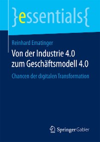 Cover Von der Industrie 4.0 zum Geschäftsmodell 4.0