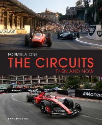 Cover Formula One The Circuits: Then & Now