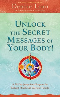 Cover Unlock the Secret Messages of Your Body!