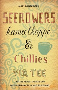 Cover Seerowers, kameelkoppe en chillies vir tee