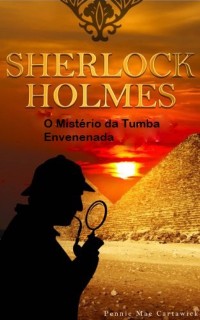 Cover Sherlock Holmes - O Mistério Da Tumba Envenenada