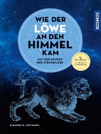 Cover Wie der Löwe an den Himmel kam