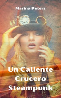 Cover Un Caliente Crucero Steampunk