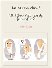 Cover Lo sapevi che?Il libro del "gossip filosofico"