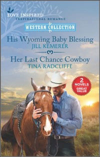 Cover His Wyoming Baby Blessing and Her Last Chance Cowboy