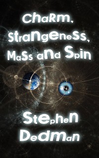 Cover Charm, Strangeness, Mass and Spin