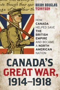Cover Canada's Great War, 1914-1918