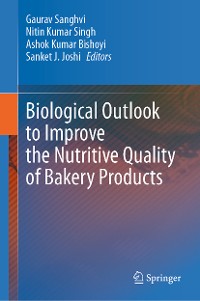 Cover Biological Outlook to Improve the Nutritive Quality of Bakery Products