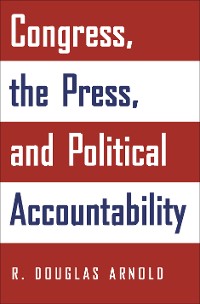Cover Congress, the Press, and Political Accountability