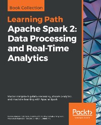 Cover Apache Spark 2: Data Processing and Real-Time Analytics