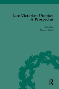 Cover Late Victorian Utopias: A Prospectus, Volume 1