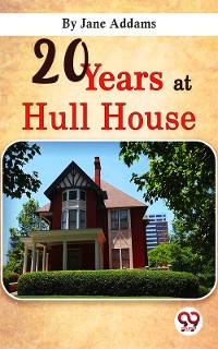Cover Twenty Years At Hull-House