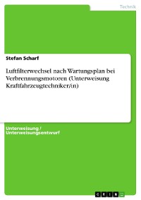 Cover Luftfilterwechsel nach Wartungsplan bei Verbrennungsmotoren (Unterweisung Kraftfahrzeugtechniker/in)