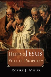 Cover Helping Jesus Fulfill Prophecy