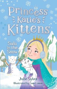 Cover Suki in the Snow (Princess Katie's Kittens 3)