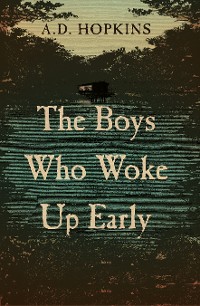 Cover The Boys Who Woke Up Early