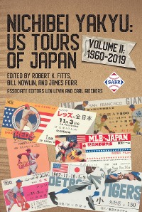 Cover Nichibei Yakyu: US Tours of Japan, Volume II
