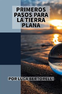 Cover Primeros pasos para la tierra plana