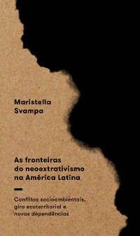 Cover As fronteiras do neoextrativismo na América Latina