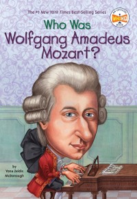 Cover Who Was Wolfgang Amadeus Mozart?