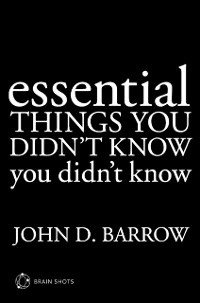Cover Essential Things You Didn''t Know You Didn''t Know Brain Shot