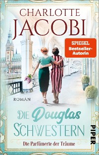 Cover Die Douglas-Schwestern – Die Parfümerie der Träume