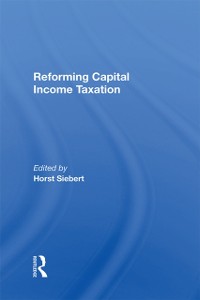 Cover Reforming Capital Income Taxation